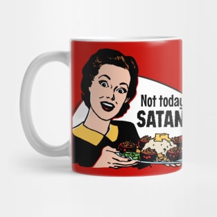 Not Today, Satan! Mug